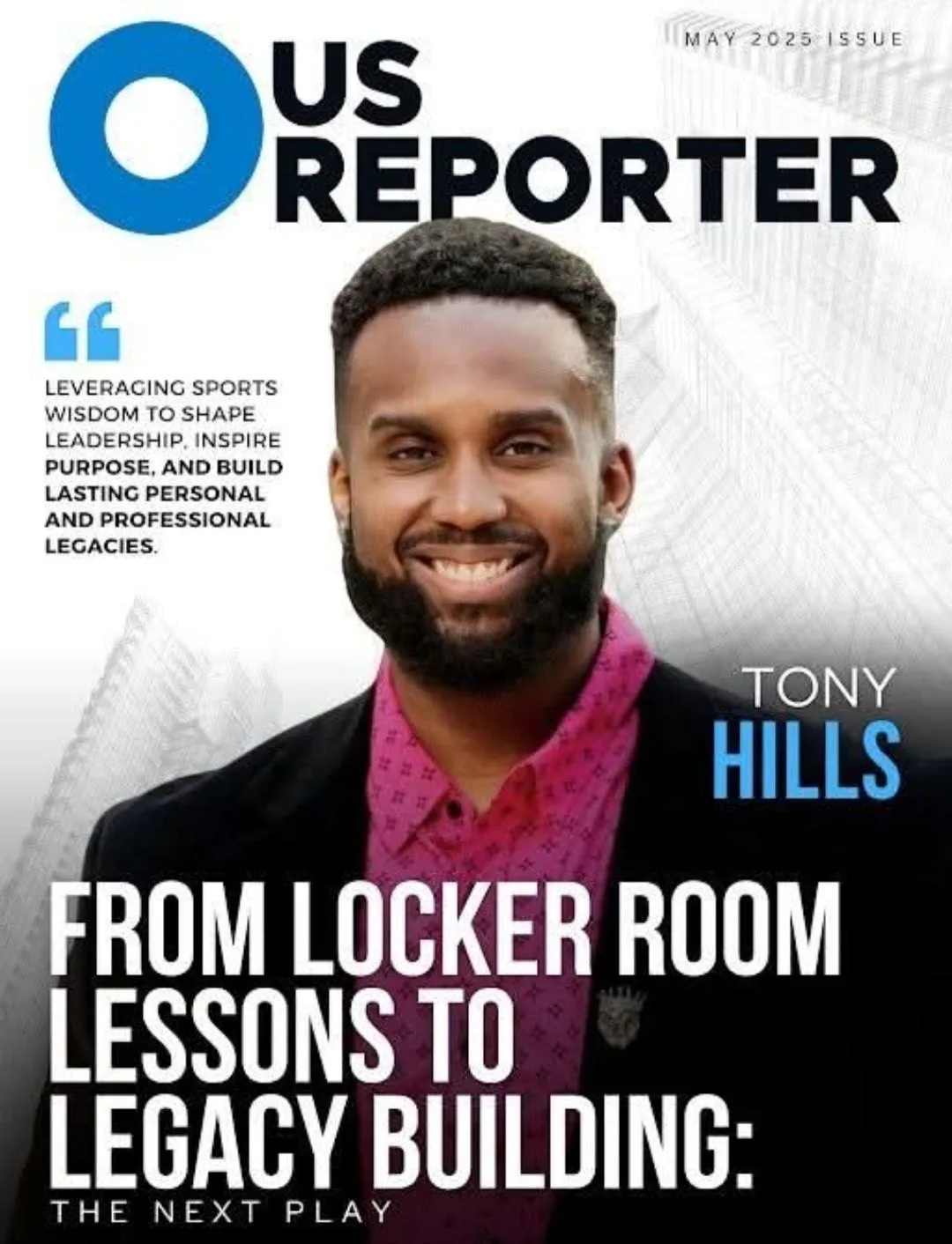US Reporter feature titled “From Locker Room Lessons to Legacy Building: The Next Play”